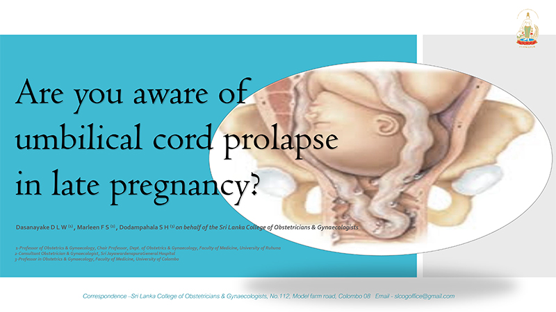 Are you aware of umbilical cord prolapse in late pregnancy?